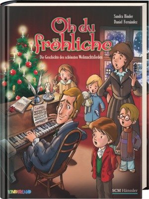 Oh du fröhliche: Die Geschichte des schönsten Weihnachtsliedes book