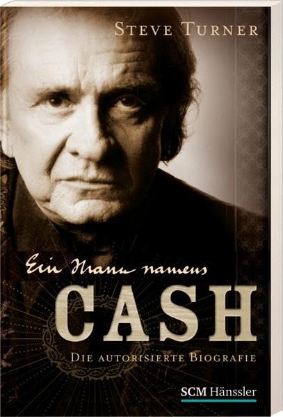 Ein Mann namens Cash: Die autorisierte Biografie. Vorwort: Kristofferson, Kris Contemporary literature