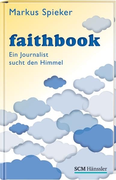 Faithbook: Ein Journalist sucht den Himmel Religion & Esotericism
