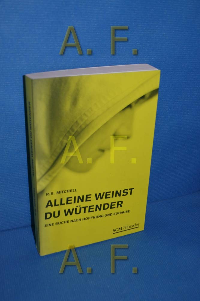 Alleine weinst du wütender Art & Literature Books