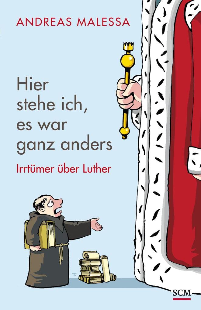 Hier stehe ich, es war ganz anders: Irrtümer über Luther Religion & Esotericism