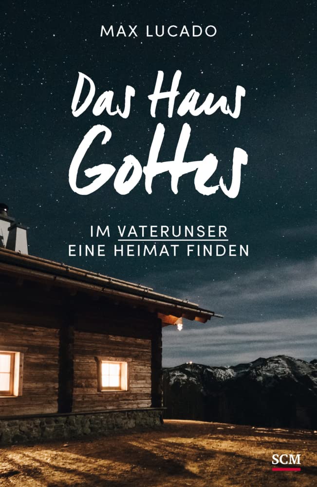 Das Haus Gottes: Im Vaterunser eine Heimat finden Lifestyle