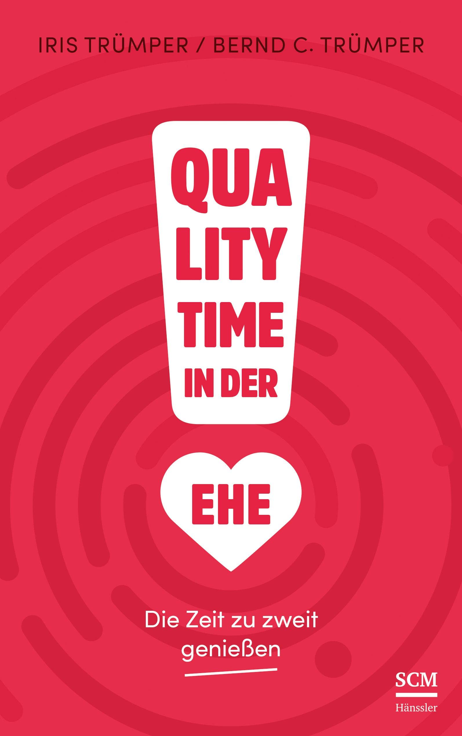 Quality Time in der Ehe: Die Zeit zu zweit genießen (Quality Time, 2, Band 2) Social Sciences