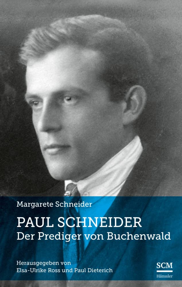 Paul Schneider - Der Prediger von Buchenwald Politics & Society