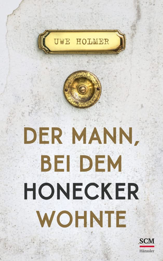 Product Image: Der Mann, bei dem Honecker wohnte