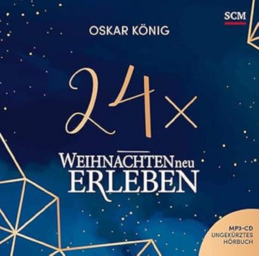 24 x Weihnachten neu erleben - Hörbuch: Hörspiel Religion & Esotericism