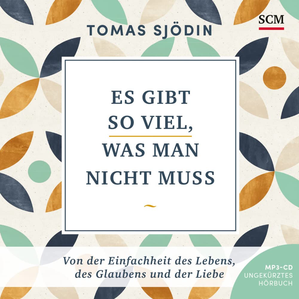 Es gibt so viel, was man nicht muss - Hörbuch: Von der Einfachheit des Lebens, des Glaubens und der Liebe Business, Finance & Career