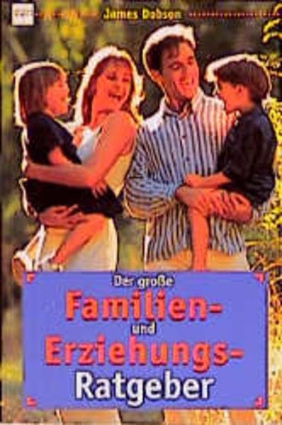 Der grosse Familien- und Erziehungsratgeber (Edition Trobisch) Parents & Children