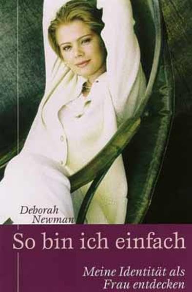 So bin ich einfach: Meine Identität als Frau entdecken (Edition Trobisch) Psychology
