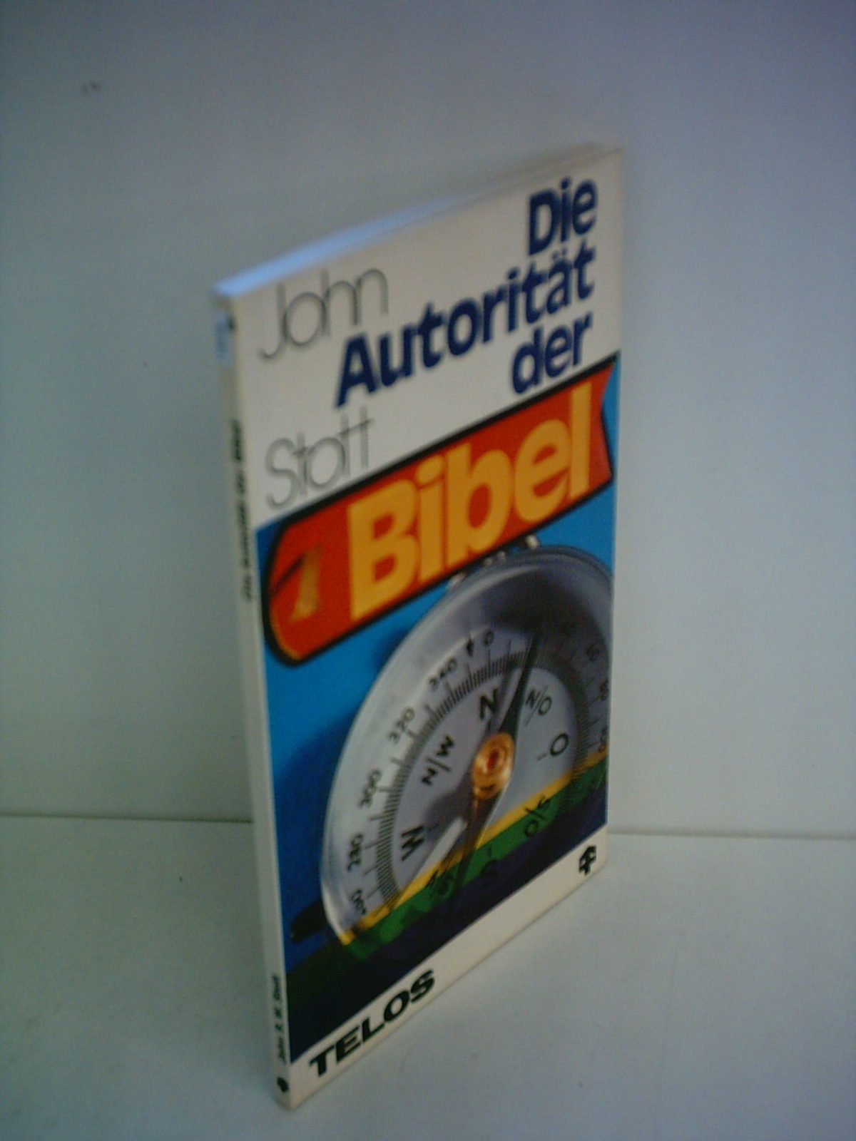 Product Image: John Stott: Die Autorität der Bibel