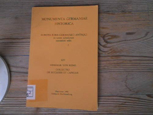 Fontes iuris Germanici antiqui in usum scholarum separatim editi / Hinkmar von Reims, Collectio de ecclesiis et capellis Politics & History