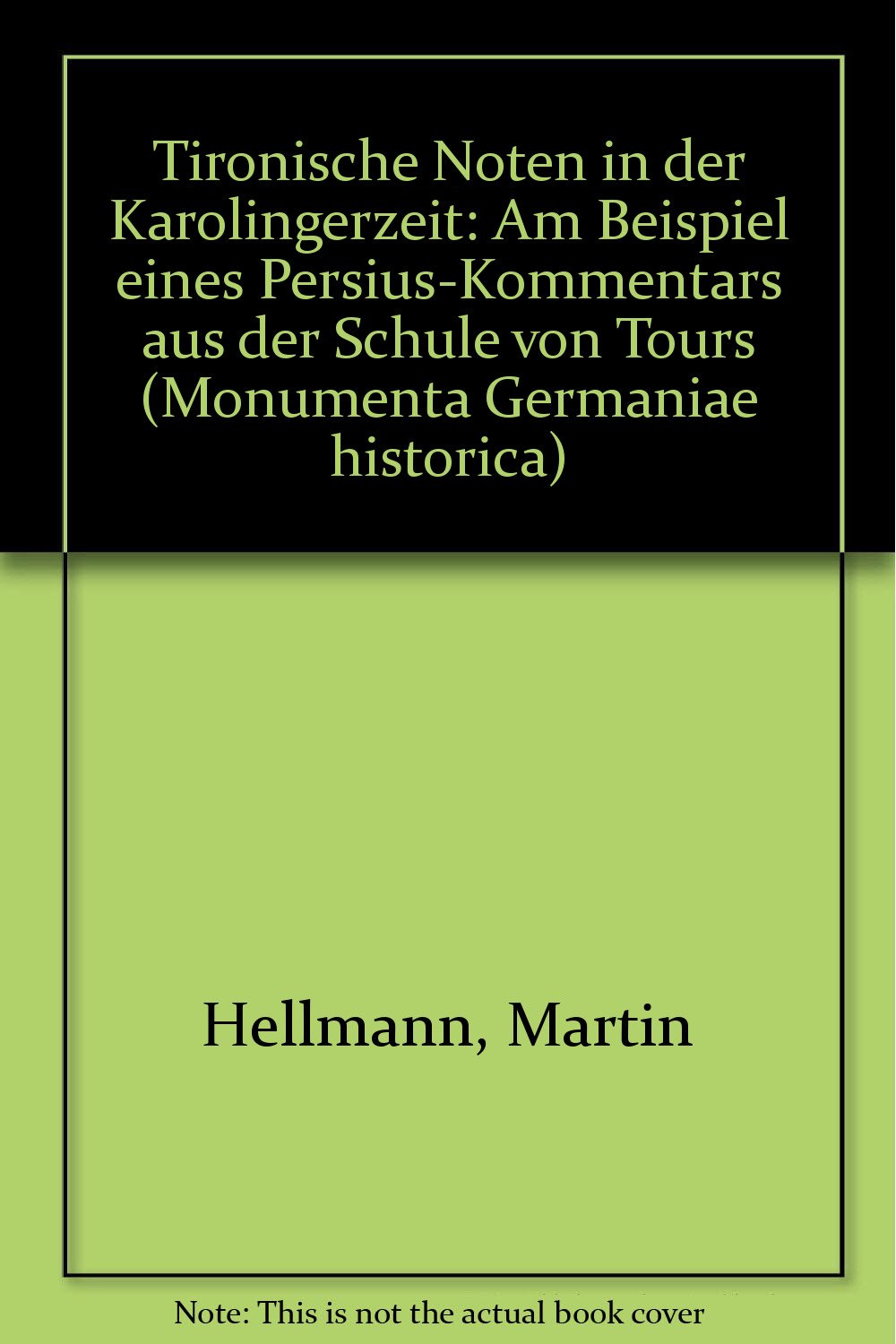 Tironische Noten in der Karolingerzeit am Beispiel eines Persius-Kommentars aus der Schule von Tours Film, Art & Culture