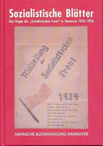 Sozialistische Blätter: Das Organ der "Sozialistischen Front" in Hannvoer 1933-1936 German history