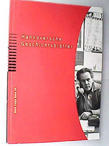 Hannoversche Geschichtsblätter. Neue Folge Band 59 Politics & History
