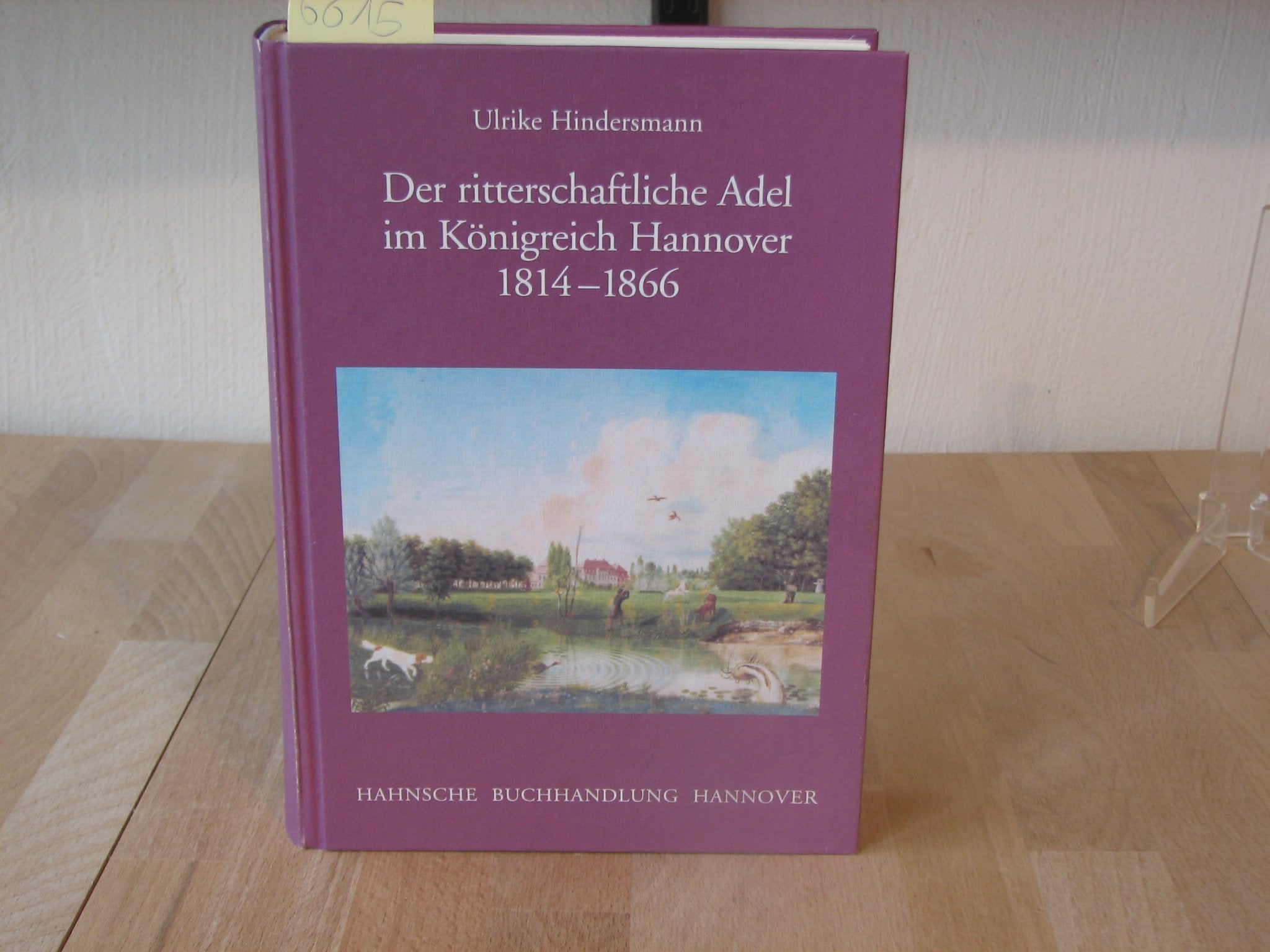 Der ritterschaftliche Adel im Königreich Hannover 1814-1866 Politics & History