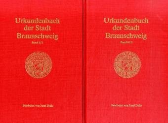 Urkundenbuch der Stadt Braunschweig: 1388 bis 1400 (Veröffentlichungen der Historischen Kommission für Niedersachsen und Bremen) Politics & History