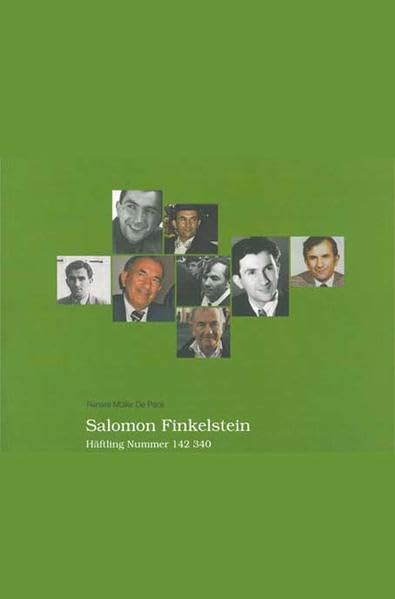 Salomon Finkelstein: Häftling Nummer 142 340 (Schriften zur Erinnerungskultur in Hannover) Politics & History