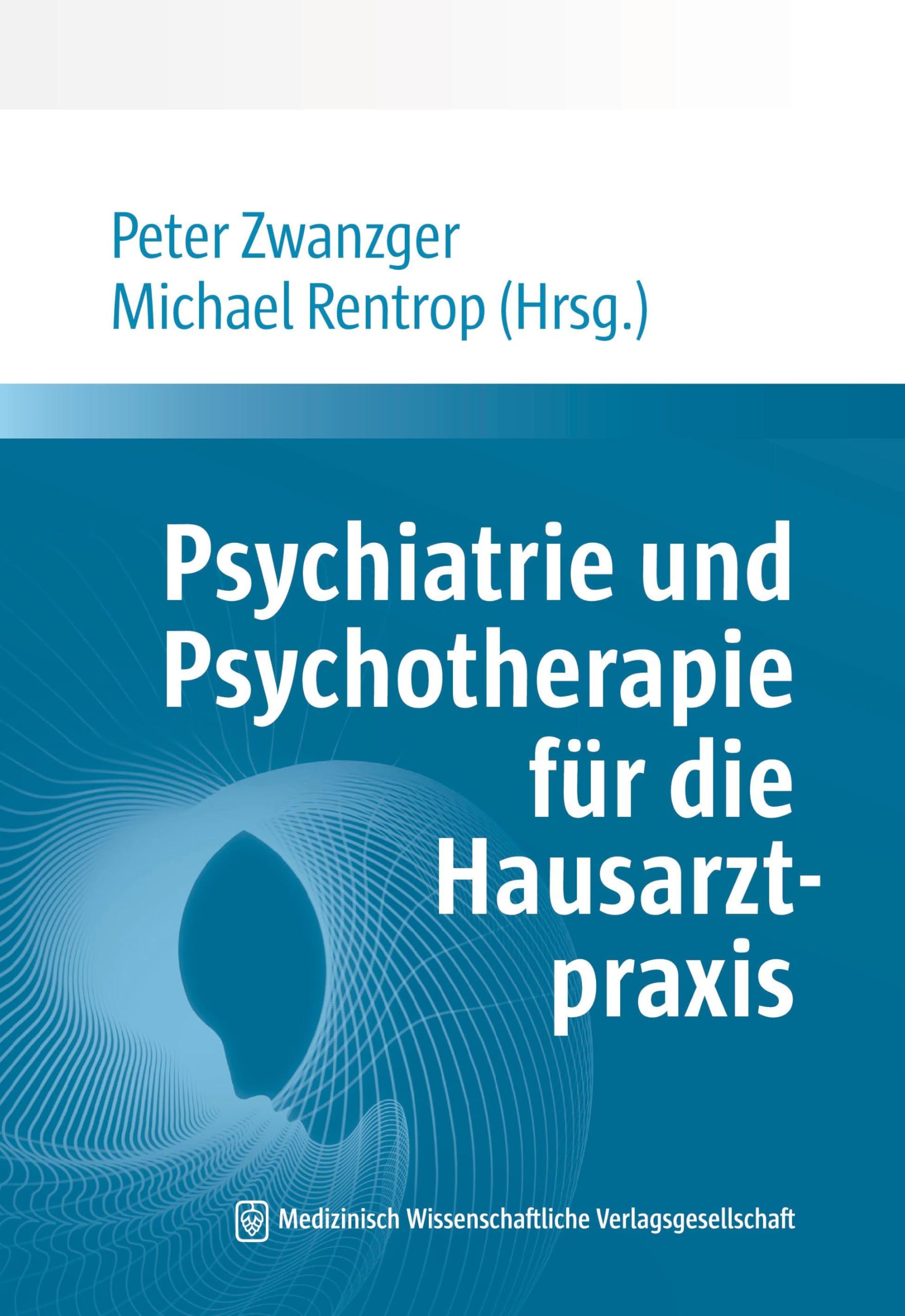 Psychiatrie und Psychotherapie für die Hausarztpraxis Medicine
