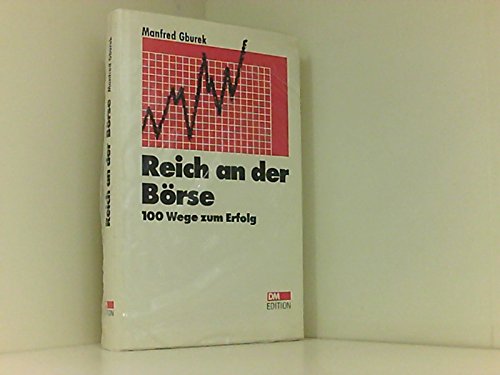 Reich an der Börse. 100 Wege zum Erfolg Books