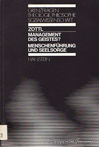 Management des Geistes? Menschenführung und Seelsorge. Business, Finance & Career