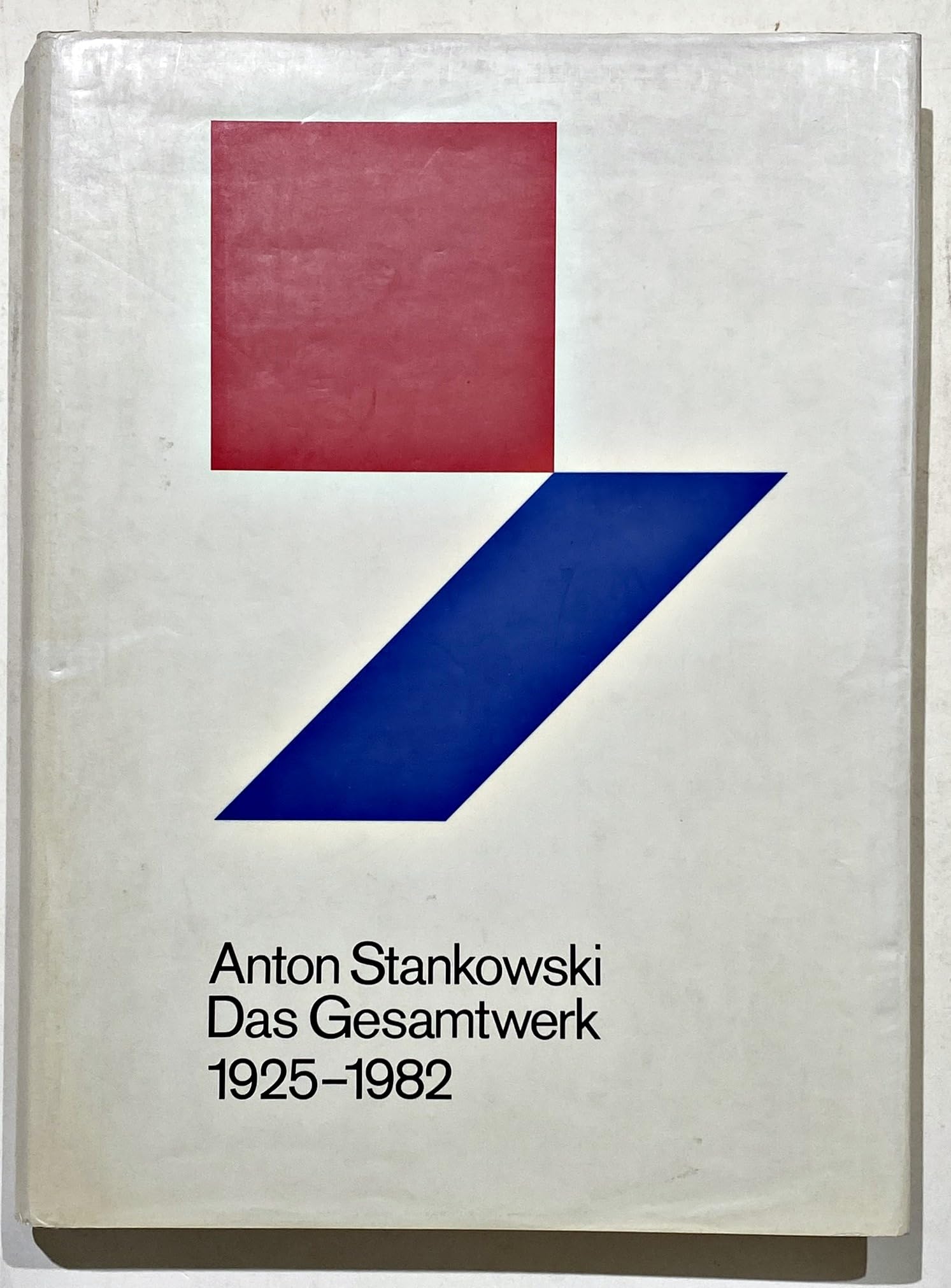 Anton Stankowski. Das Gesamtwerk 1925 - 1982. Die Einheit von freier und angewandter Kunst Professional & Reference Books