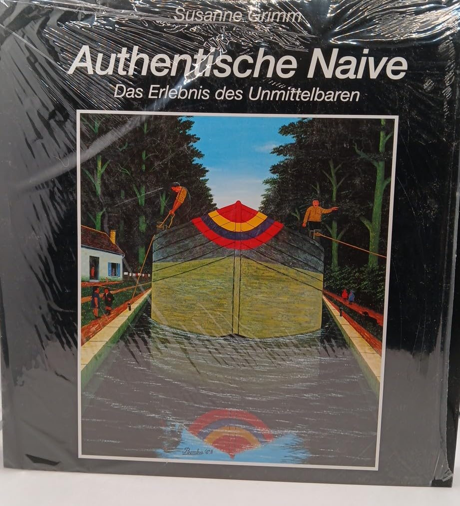Authentische Naive. Das Erlebnis des Unmittelbaren Film, Art & Culture
