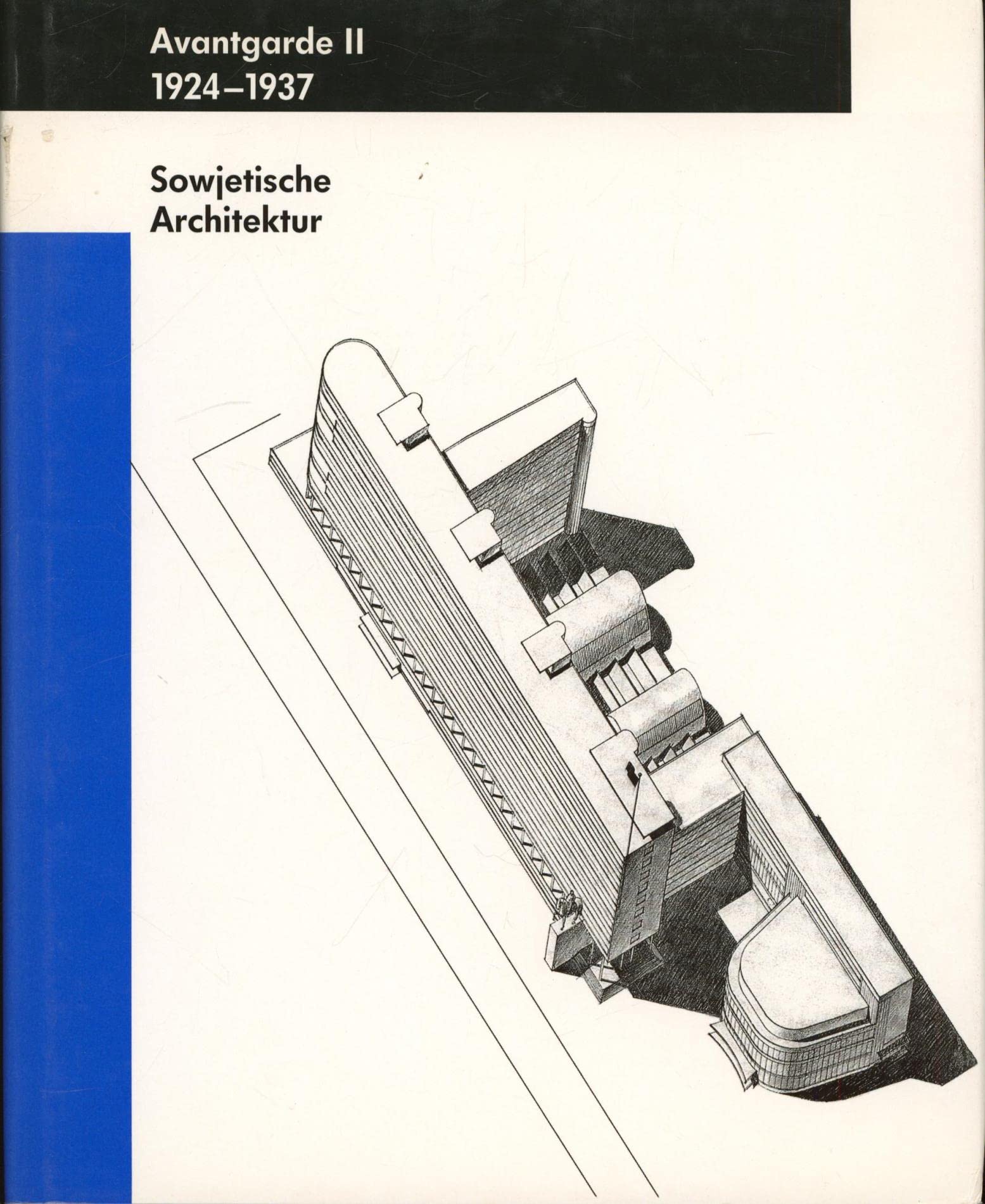 Avantgarde II 1924-1937 Sowjetische Architektur Architecture