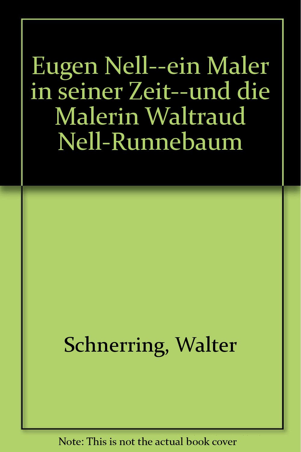 Eugen Nell - ein Maler in seiner Zeit - und die Malerin Waltraud Nell-Runnebaum Film, Art & Culture