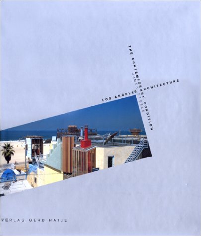Los Angeles Architecture. The Contemporary condition Books