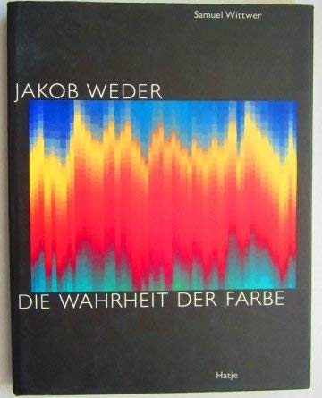 Jakob Weder. Die Wahrheit der Farbe Film, Art & Culture
