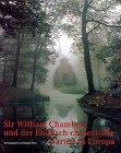 Sir William Chambers: Und Der Englisch Chinesische Garten in Europa Architecture
