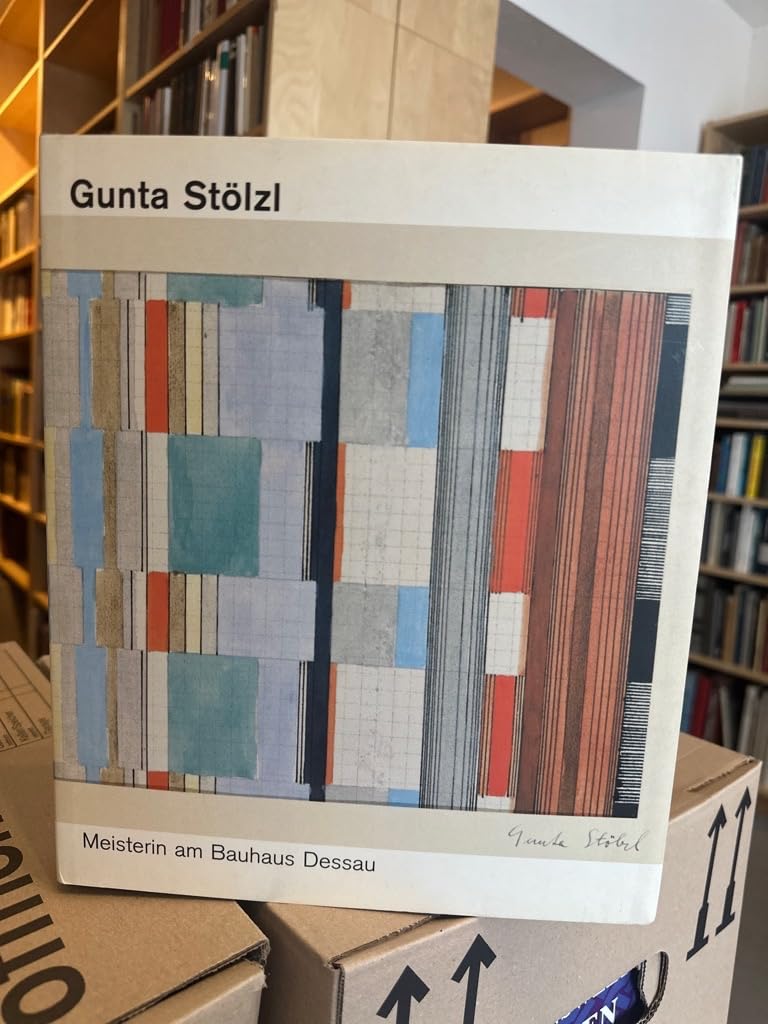 Gunta Stolzl Meisterin am Bauhaus Dessau : Textilien, Textilentwurfe und freie Arbeiten 1915-1983 Film, Art & Culture