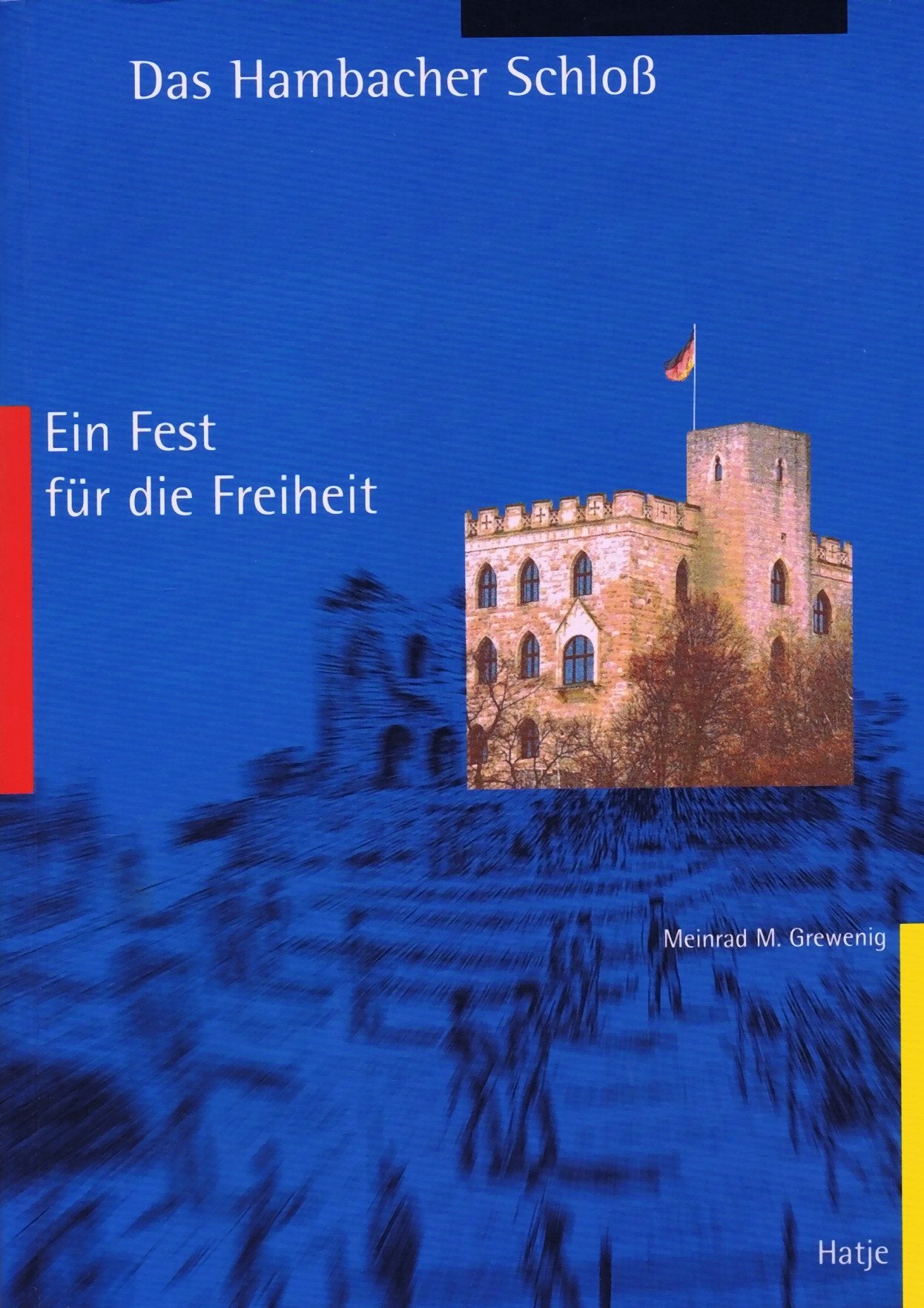 Das Hambacher Schloss. Ein Fest für die Freiheit Film, Art & Culture
