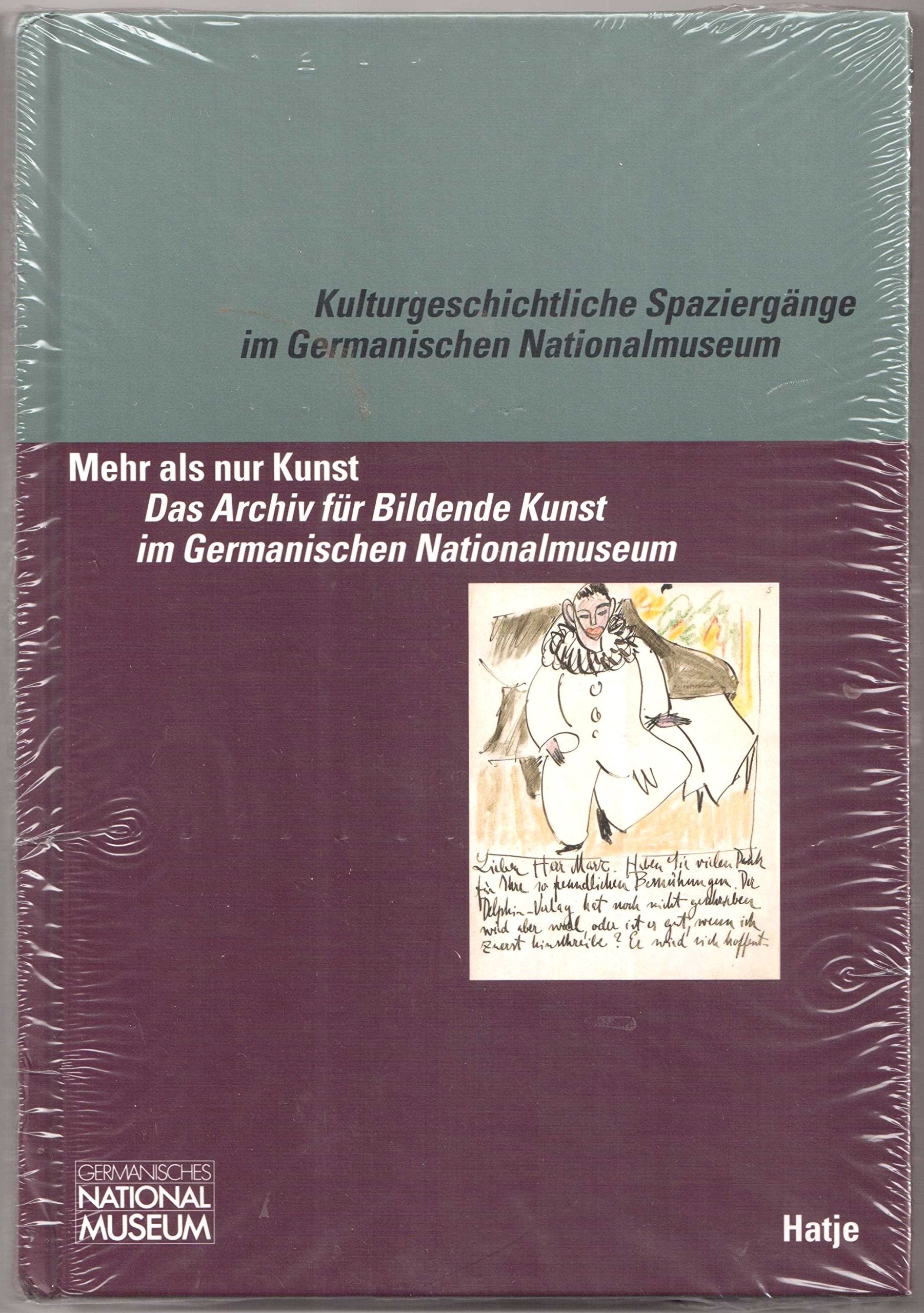 Mehr als nur Kunst. Das Archiv für Bildende Kunst im Germanischen Nationalmuseum.Kulturgeschichtliche Spaziergänge im Germanischen Nationalmuseum Band 2 Film, Art & Culture