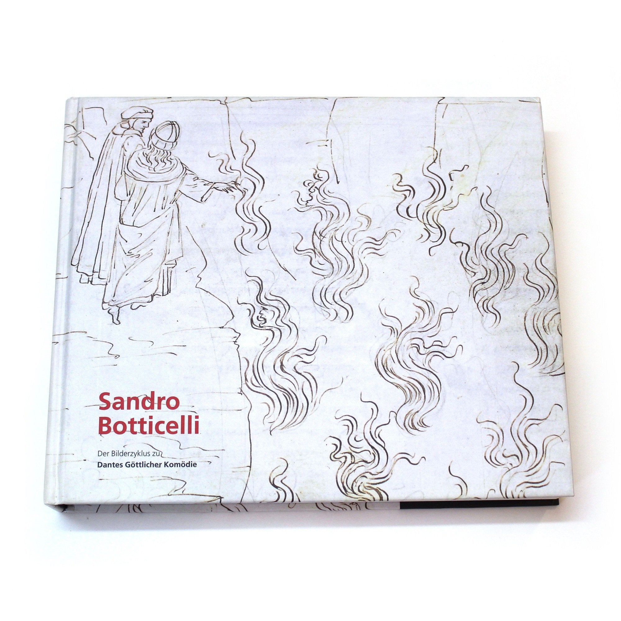 Sandro Botticelli: Der Bilderzyklus zu Dantes Göttlicher Komödie: Mit einer repräsentativen Auswahl Zeichnungen Botticellis und illuminierten ... der Renaissance. Katalog zur Ausstellung Film, Art & Culture