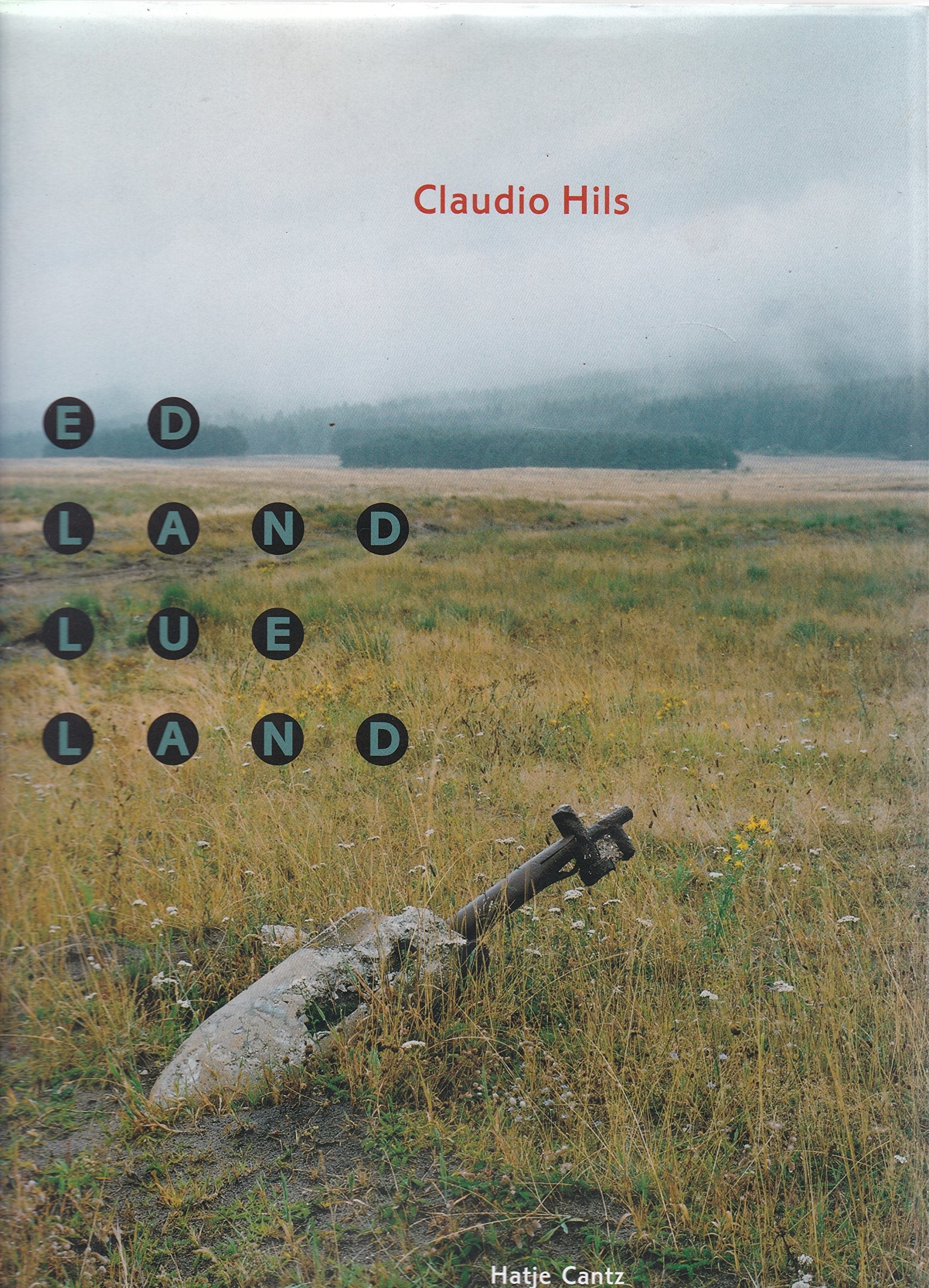 Claudio Hils: Red Land-Blue Land Social Sciences