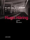 Hugo Haring Architekt Des Neuen Bauens Architecture
