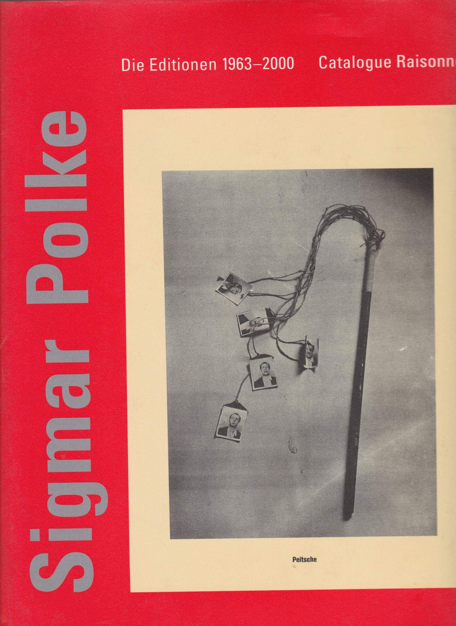 Sigmar Polke Catalogue Raisonne Die Editionen 1963-2000 book