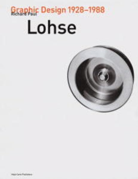Richard Paul Lohse. Konstruktive Gebrauchsgrafik, m. Begleitband 'Graphic Design 1928-1988' Architecture