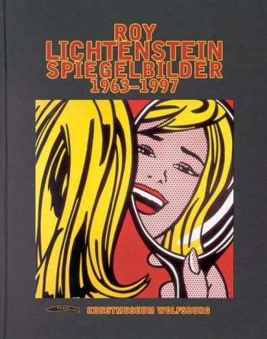Roy Lichtenstein : Spiegelbider 1963/97 Film, Art & Culture