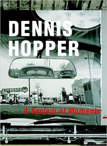Dennis Hopper, A System of Moments, engl. Ausg. Art & Literature