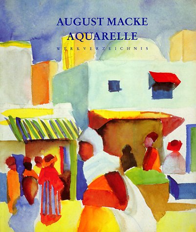 August Macke. Aquarelle. Werkverzeichnis. Film, Art & Culture