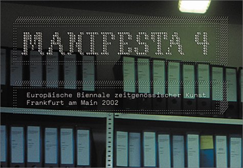 Manifesta 4, Kurzführer: europäische Biennale zeitgenössischer Kunst Film, Art & Culture