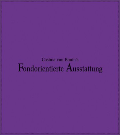 Cosima Von Bonin's Fondorientierte Ausstattung Film, Art & Culture