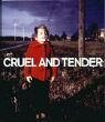 Cruel and Tender. Zärtlich und grausam - Fotografie und das Wirkliche Film, Art & Culture
