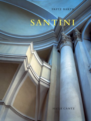 Santini 1677-1723. Ein Baumeister des Barock in Böhmen Architecture