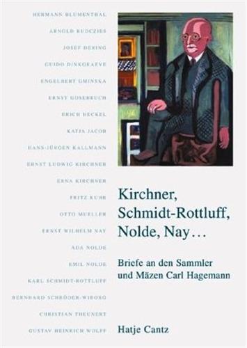 Kirchner, Schmidt-Rottluff, Nolde, Nay Essays & Short Stories