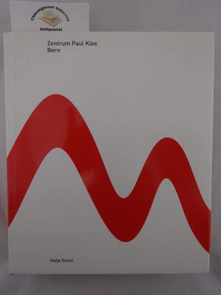 Zentrum Paul Klee, Bern: Zur Eröffnung am 20. Juni 2005 Art & Literature
