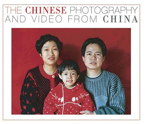 The Chinese: Photography and Video from China Film, Art & Culture