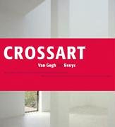 CROSSART: Van Gogh bis Beuys. Meisterwerke der Moderne aus zehn deutschen und niederländischen Museen. Film, Art & Culture